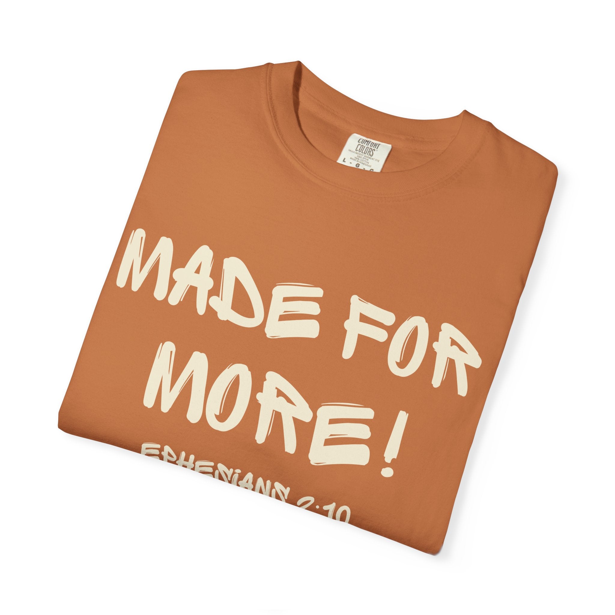 Ephesians 2:10-Made For More-Vintage Fit