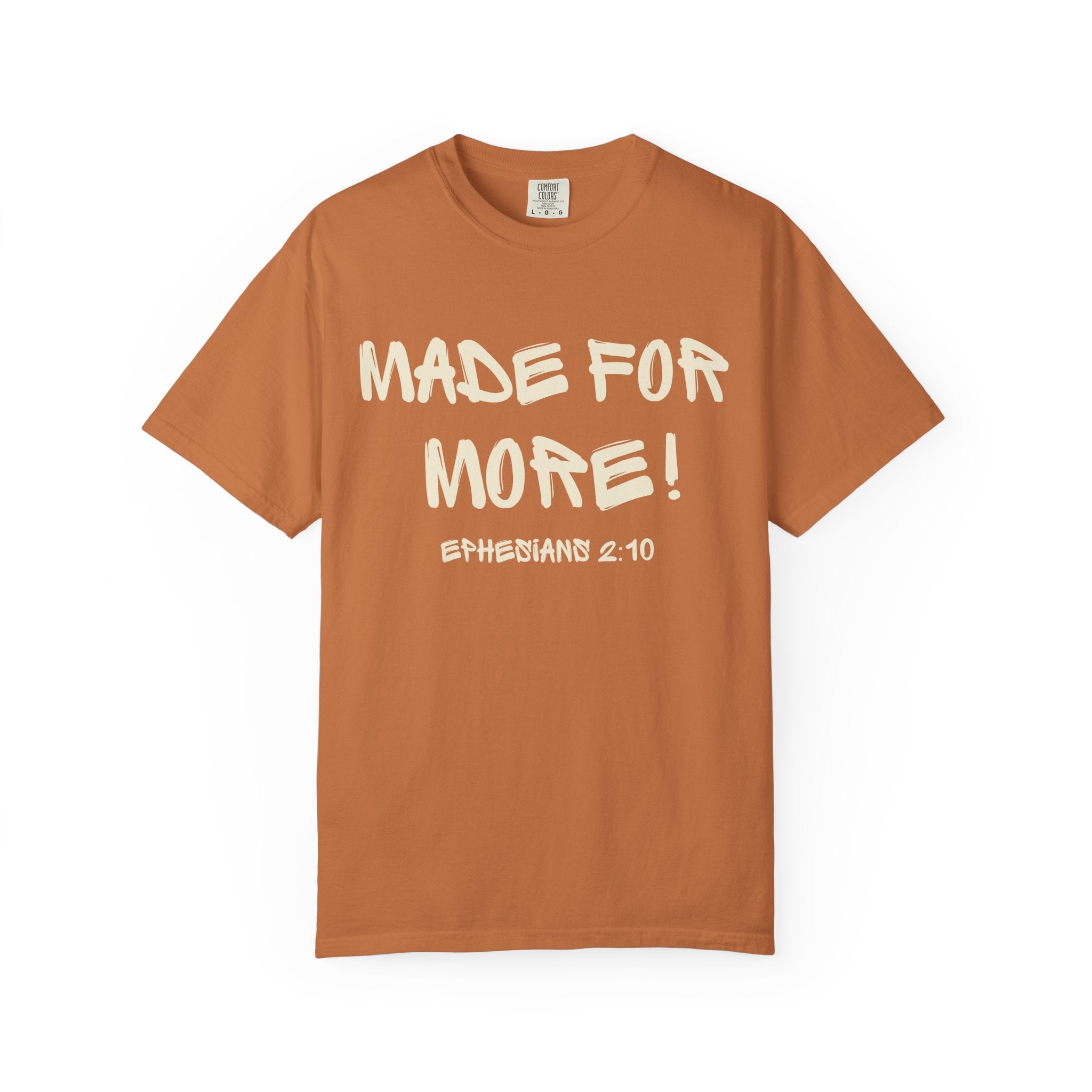 Ephesians 2:10-Made For More-Vintage Fit