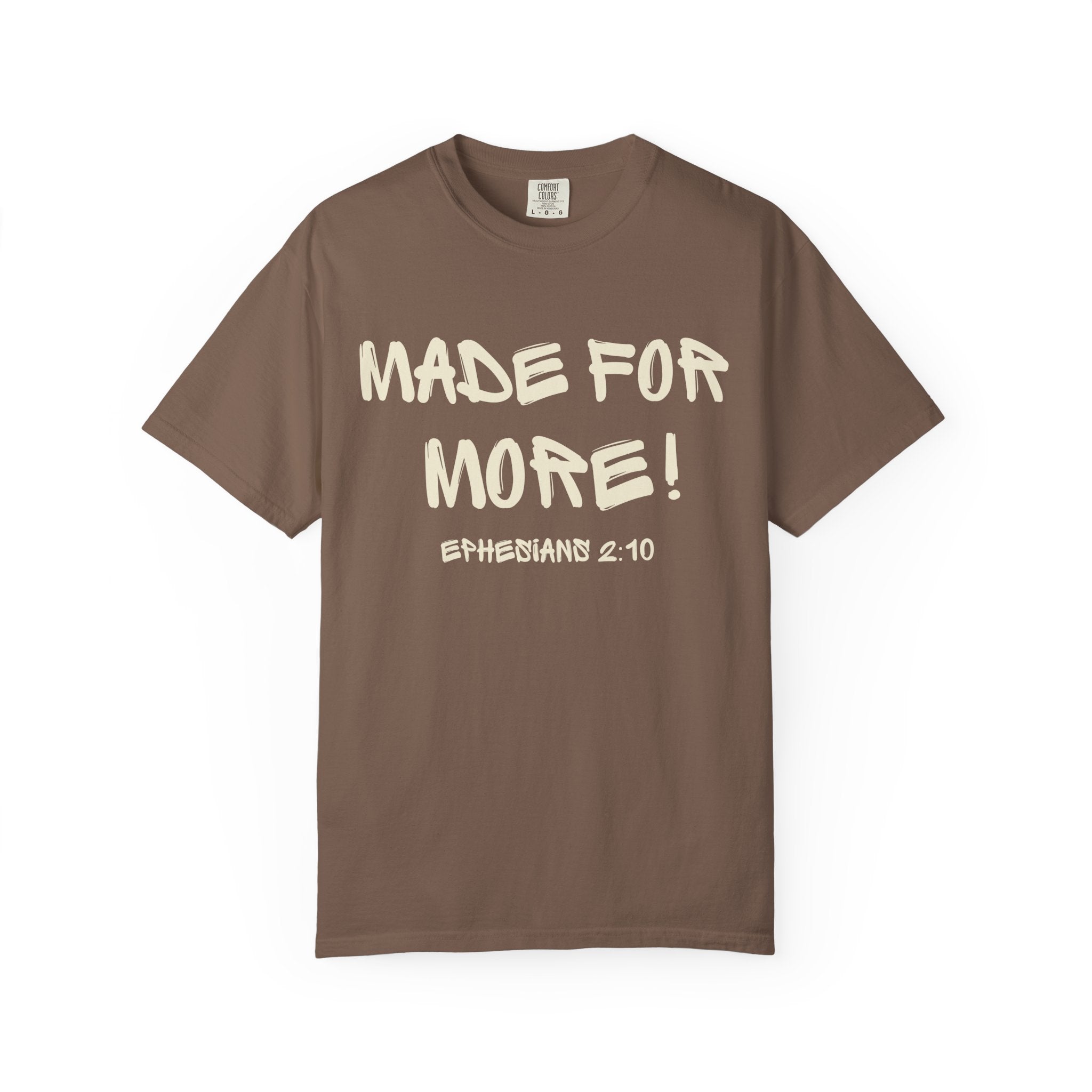 Ephesians 2:10-Made For More-Vintage Fit